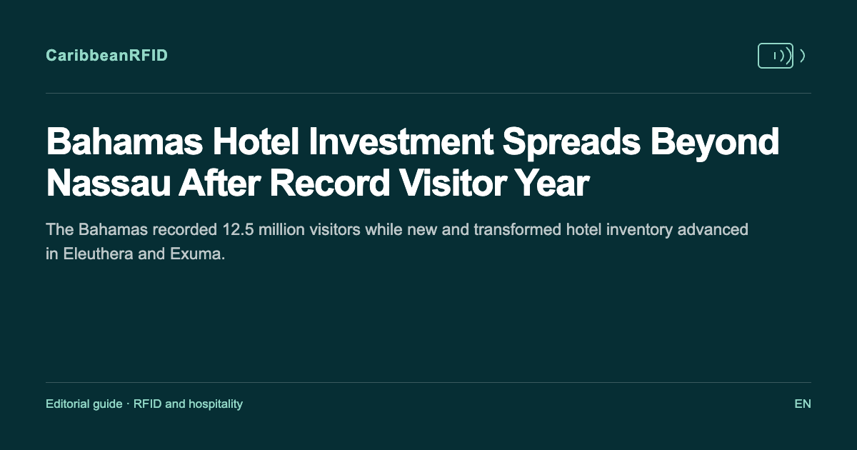 Bahamas Hotel Investment Spreads Beyond Nassau After Record Visitor Year
