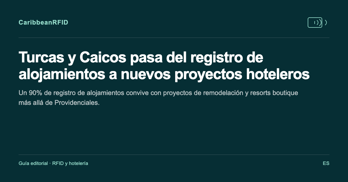 Turcas y Caicos pasa del registro de alojamientos a nuevos proyectos hoteleros