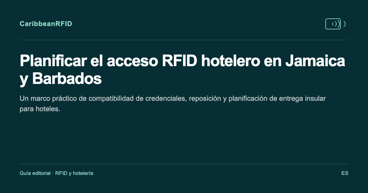 Planificar el acceso RFID hotelero en Jamaica y Barbados