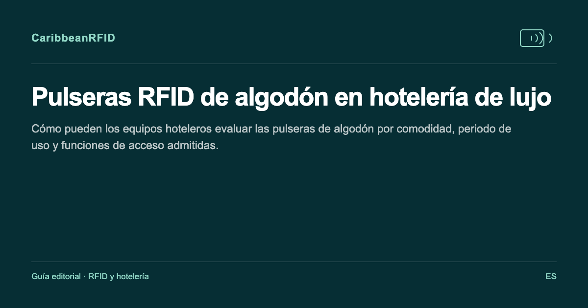 Pulseras RFID de algodón en hotelería de lujo